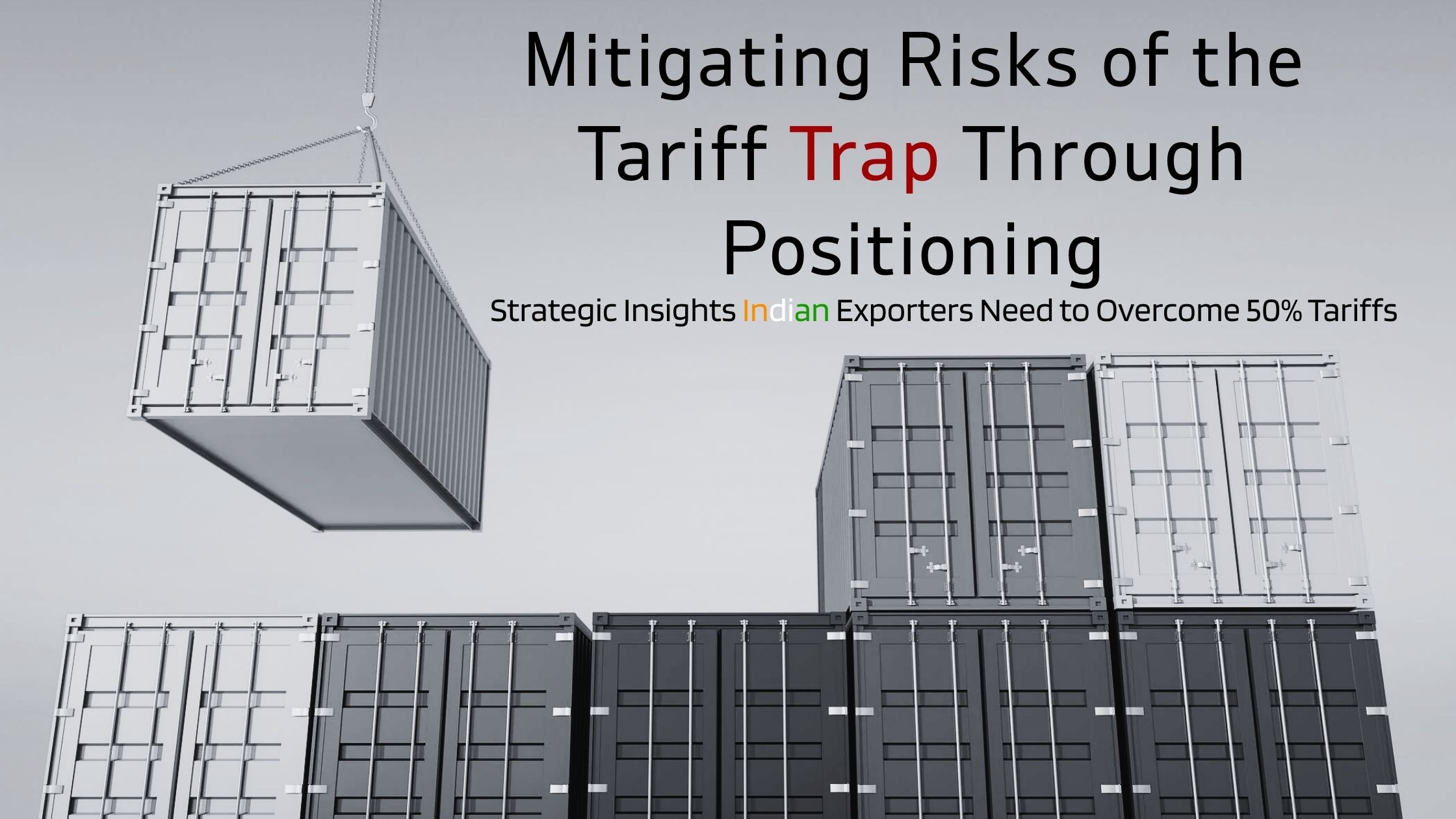“Smart strategies for Indian exporters to overcome tariffs and grow the import export business in India”